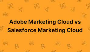 adobe marketing cloud vs salesforce marketing cloud