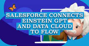Einstein GPT Links to Flow and Data Cloud