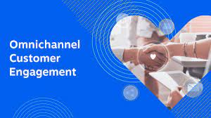 Channels and Tactics Redefine Customer Engagement