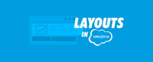 Salesforce Page Layouts