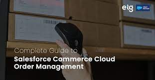 Order Management Enhancements Commerce Cloud