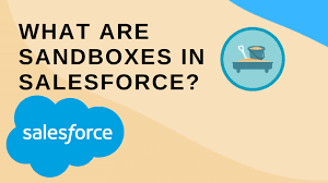 Salesforce Sandboxes Explained